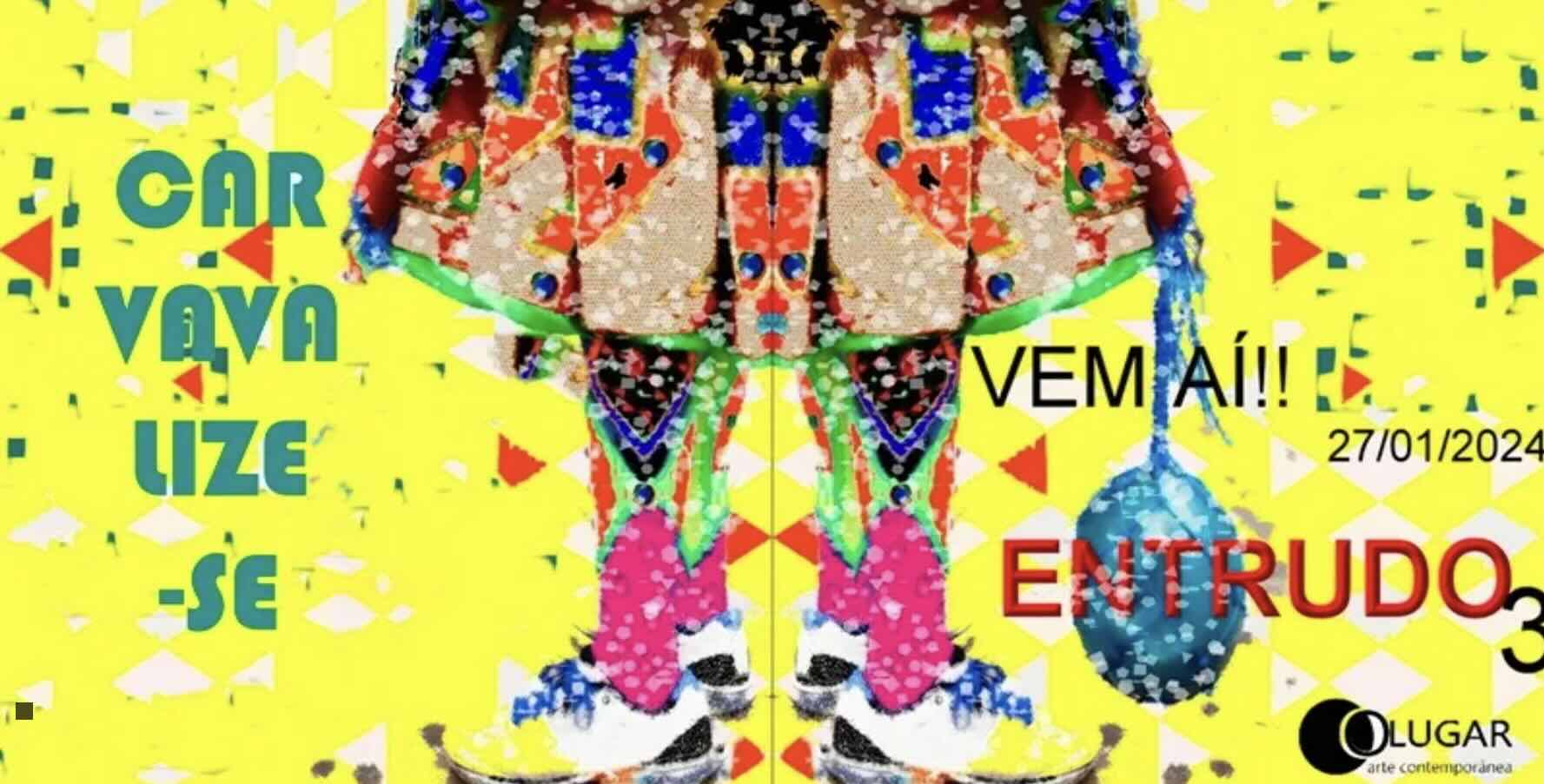Entrudo 3: Exposição celebra o Carnaval no Espaço Cultural OLUGAR, Fábrica Bhering